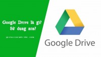 Google Drive là gì? Tìm hiểu các chức năng từ Drive Google